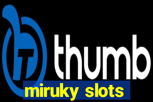 miruky slots