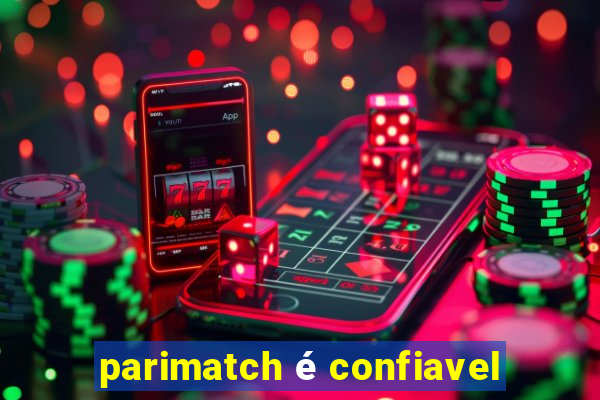 parimatch é confiavel