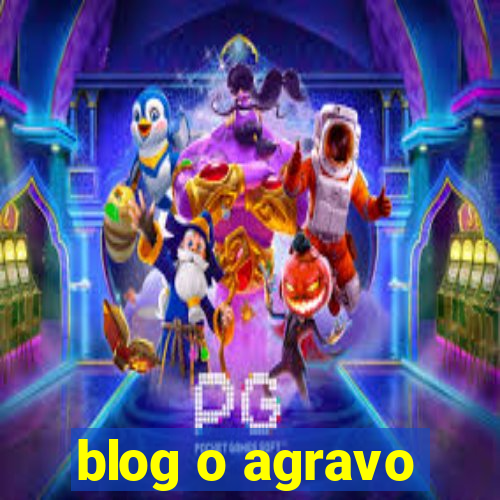 blog o agravo