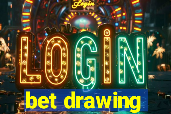 bet drawing