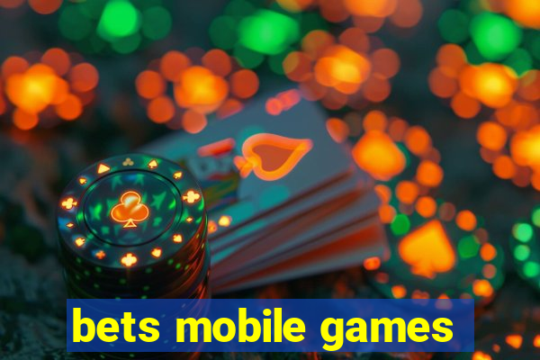 bets mobile games