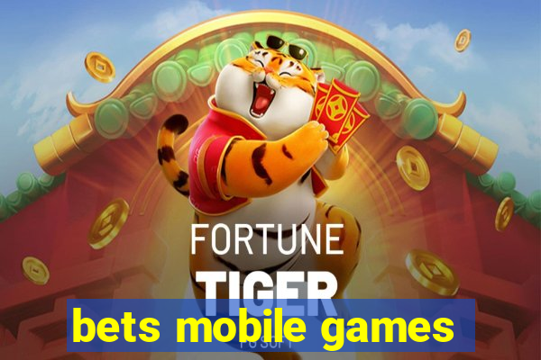 bets mobile games