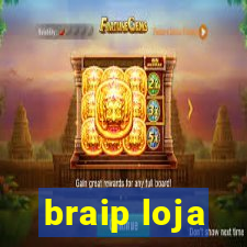 braip loja