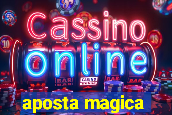 aposta magica