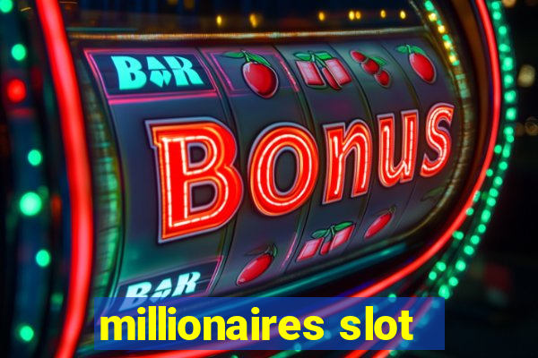 millionaires slot