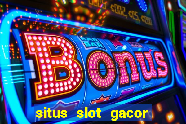 situs slot gacor gampang menang