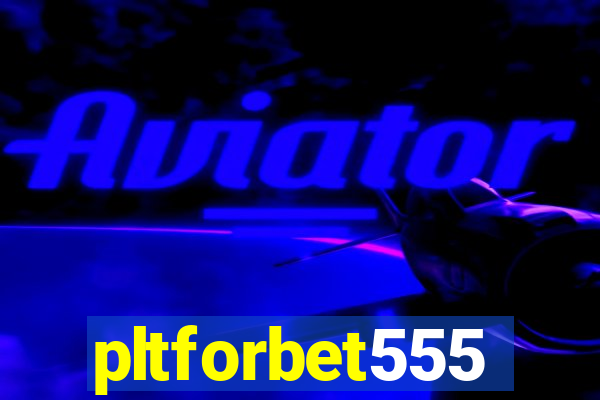 pltforbet555