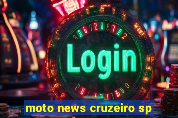 moto news cruzeiro sp