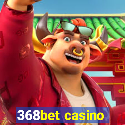 368bet casino