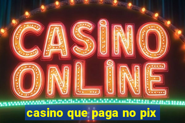 casino que paga no pix