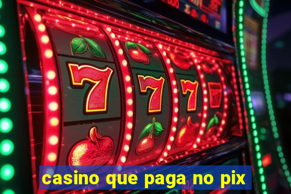 casino que paga no pix