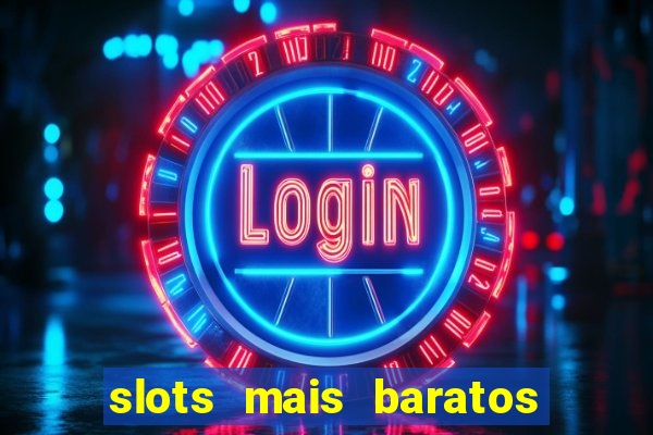 slots mais baratos da blaze