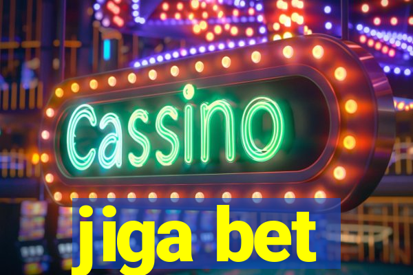 jiga bet