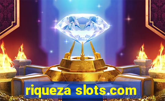 riqueza slots.com