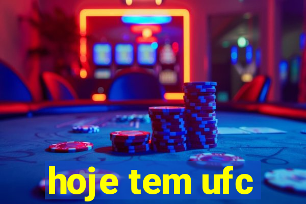 hoje tem ufc