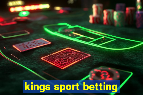 kings sport betting