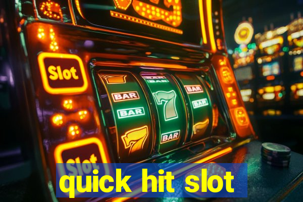 quick hit slot