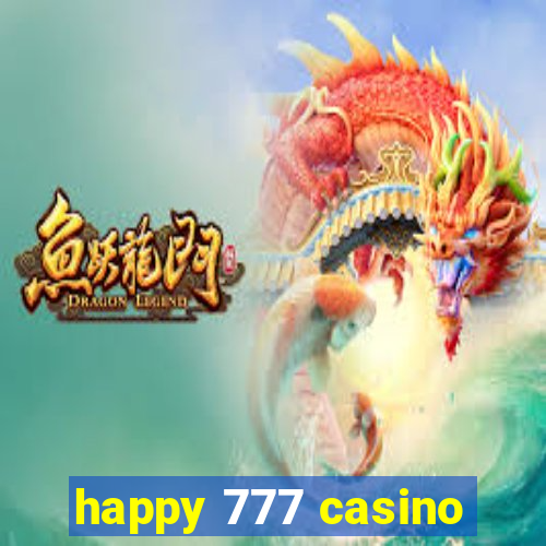 happy 777 casino