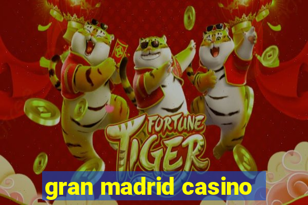 gran madrid casino