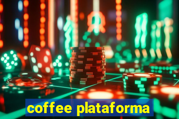 coffee plataforma