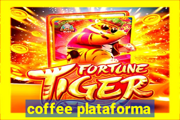 coffee plataforma