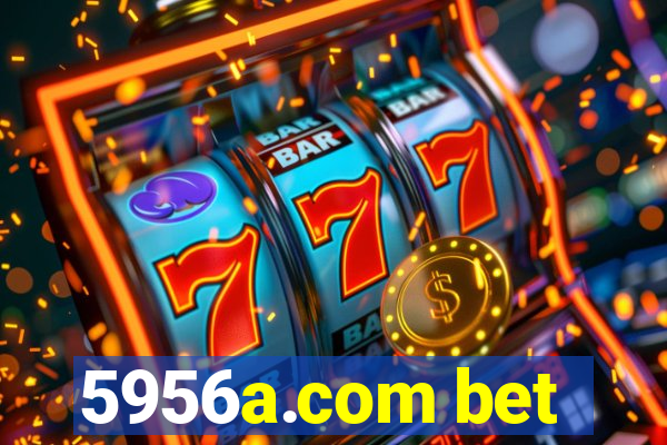 5956a.com bet