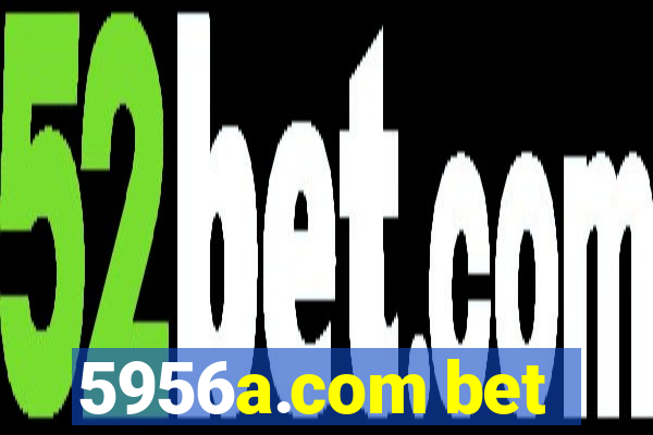 5956a.com bet