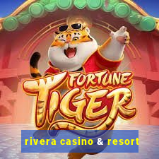 rivera casino & resort