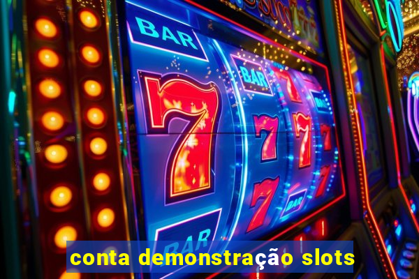 conta demonstração slots