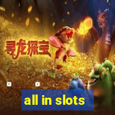 all in slots