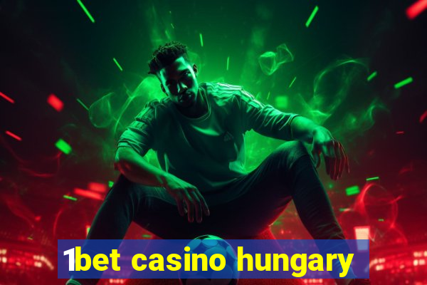 1bet casino hungary