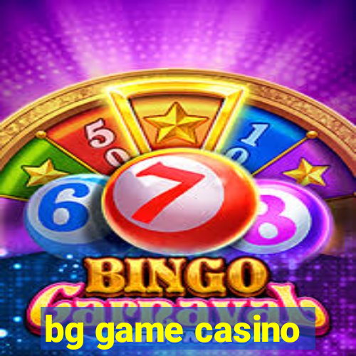 bg game casino