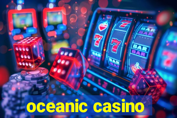 oceanic casino