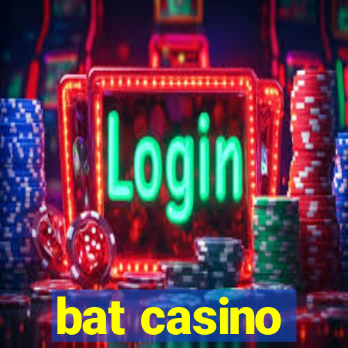 bat casino