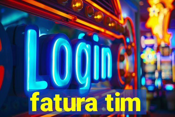 fatura tim