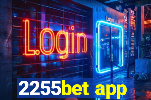 2255bet app