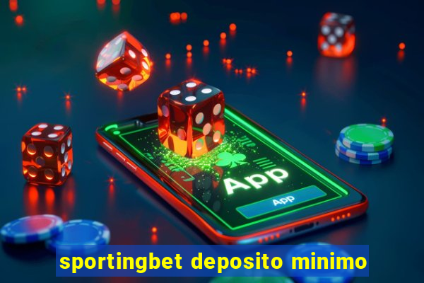 sportingbet deposito minimo