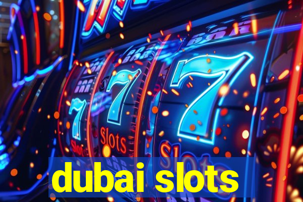 dubai slots