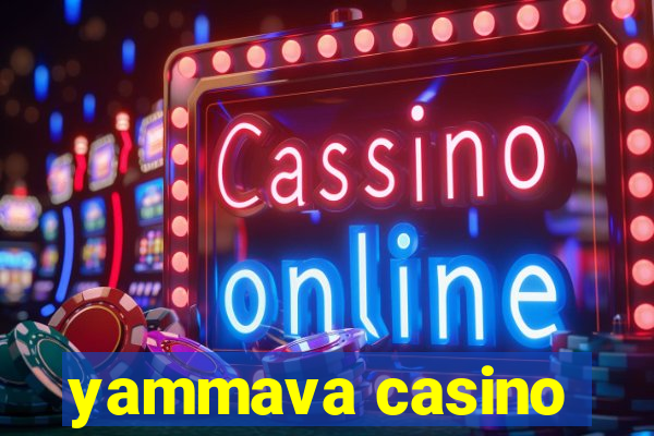 yammava casino