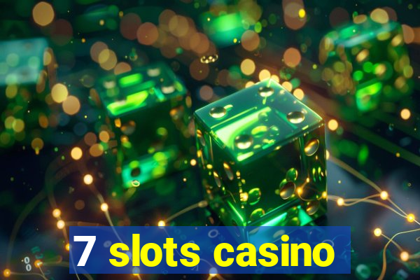 7 slots casino