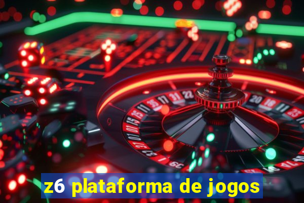 z6 plataforma de jogos