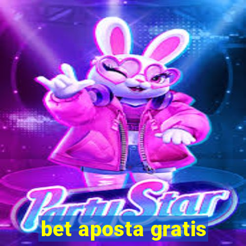 bet aposta gratis