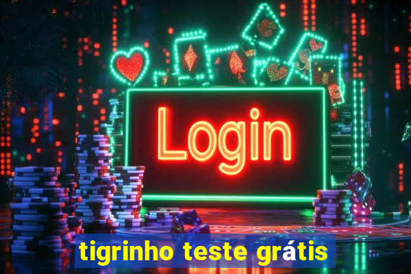 tigrinho teste grátis