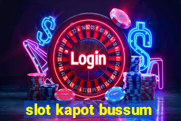 slot kapot bussum