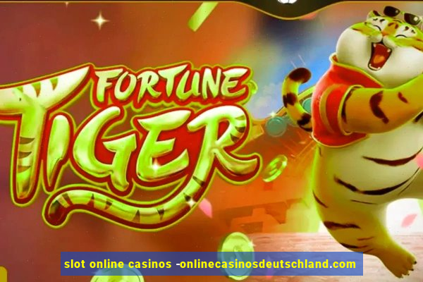 slot online casinos -onlinecasinosdeutschland.com