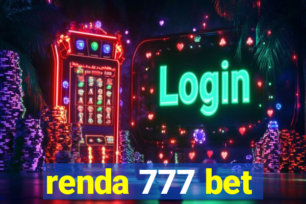 renda 777 bet