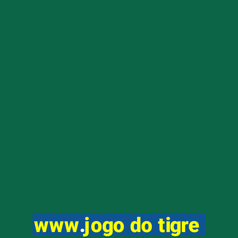 www.jogo do tigre