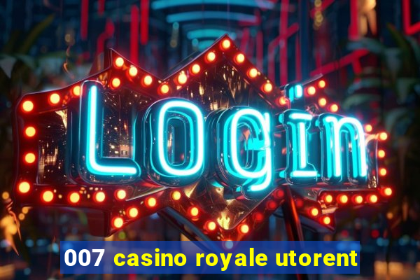 007 casino royale utorent