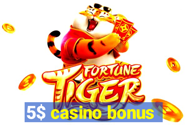 5$ casino bonus