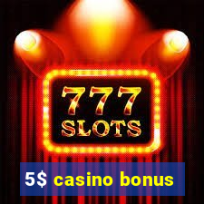 5$ casino bonus